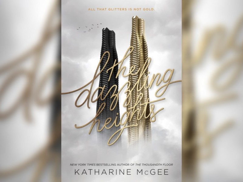 Book Review: The Dazzling Heights by Katharine McGee (The Thousandth Floor Series #2)