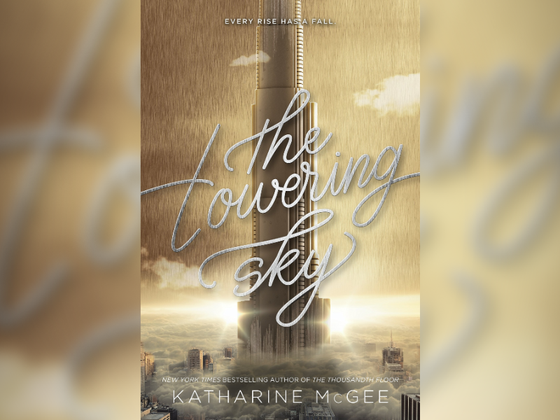 Book Review: The Towering Sky by Katharine McGee (The Thousandth Floor Series #3)