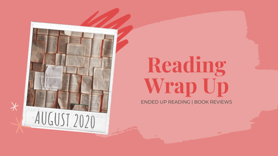 August 2020 Reading Wrap | Ended Up Reading